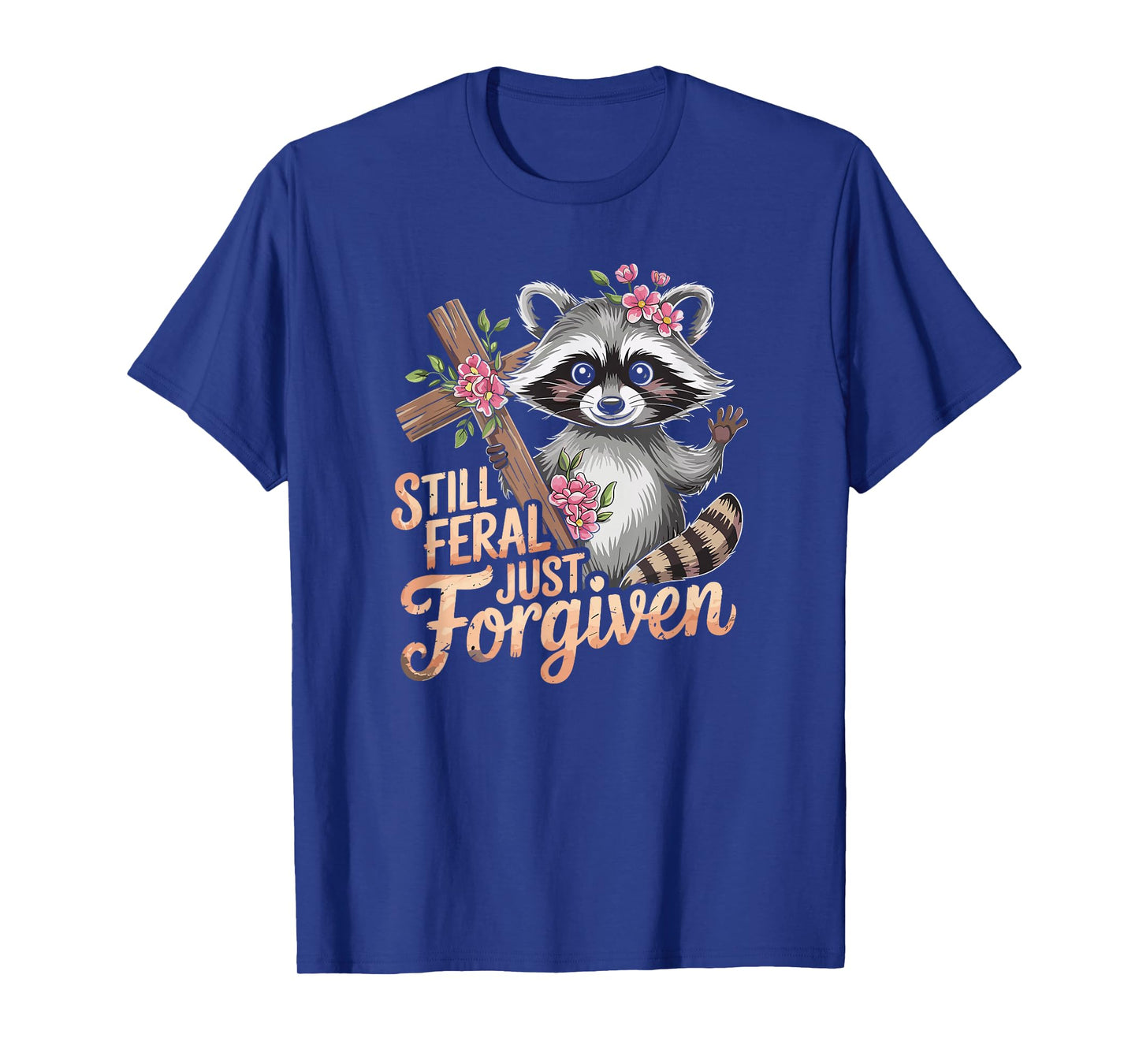 Still Feral Just Forgiven Vintage Christian Cross Raccoon T-Shirt