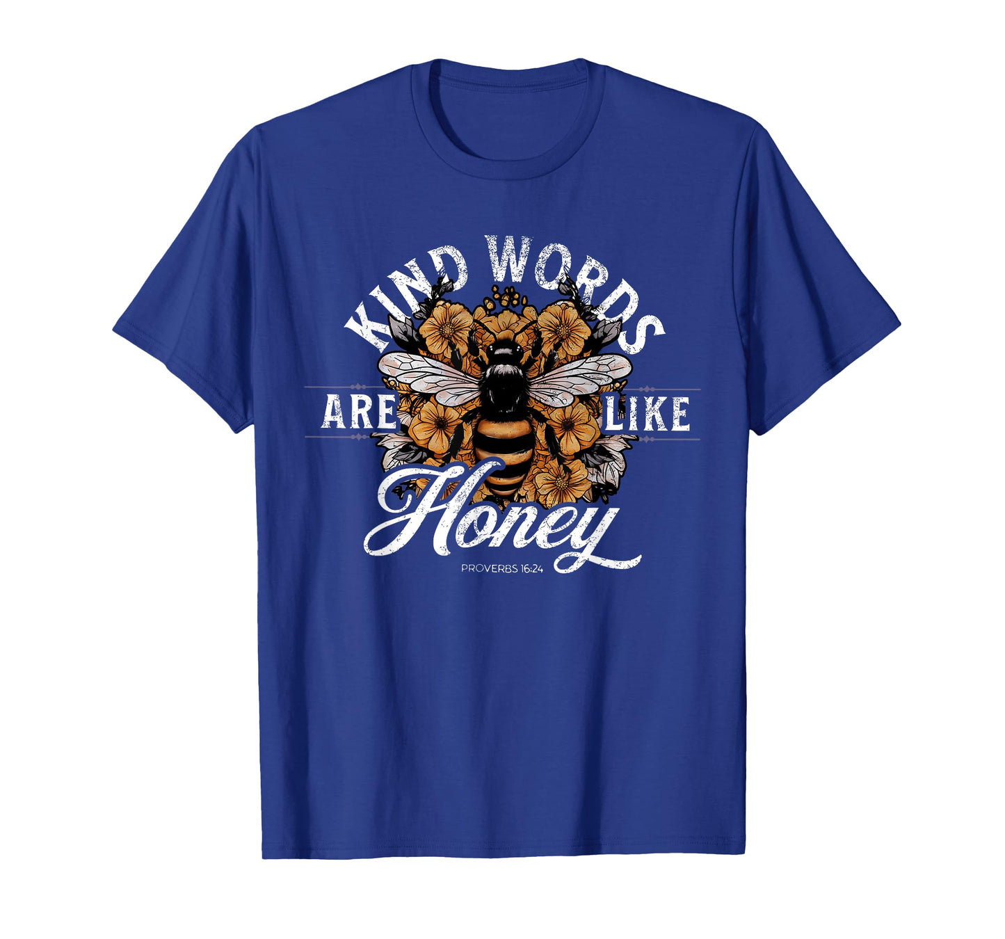 Kind Words Are Like Honey Bible Verse Christian Prayer T-Shirt