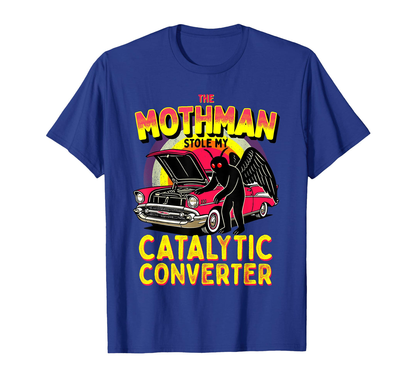 The Mothman Stole My Catalytic Converter Funny Cute Cryptid T-Shirt