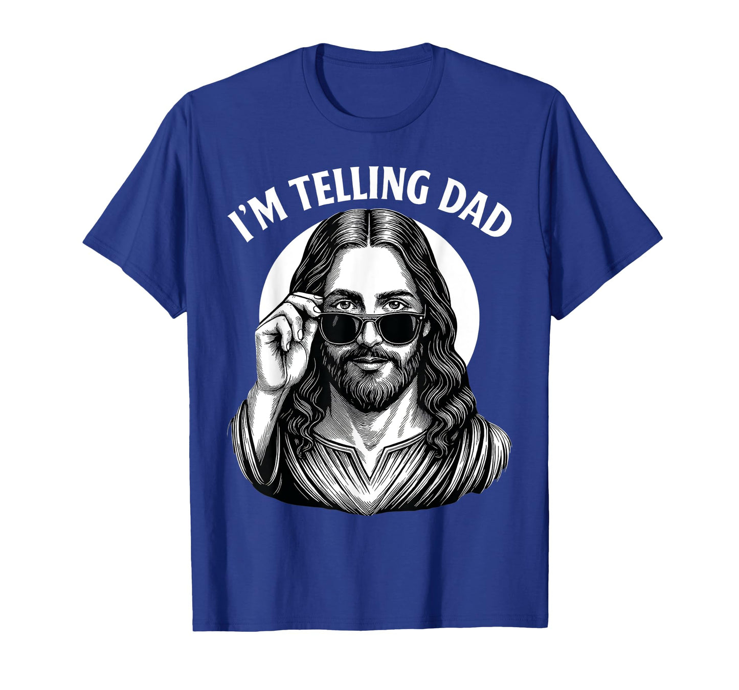 Funny I'm Telling Dad Shirt Religious Christian Jesus Meme T-Shirt
