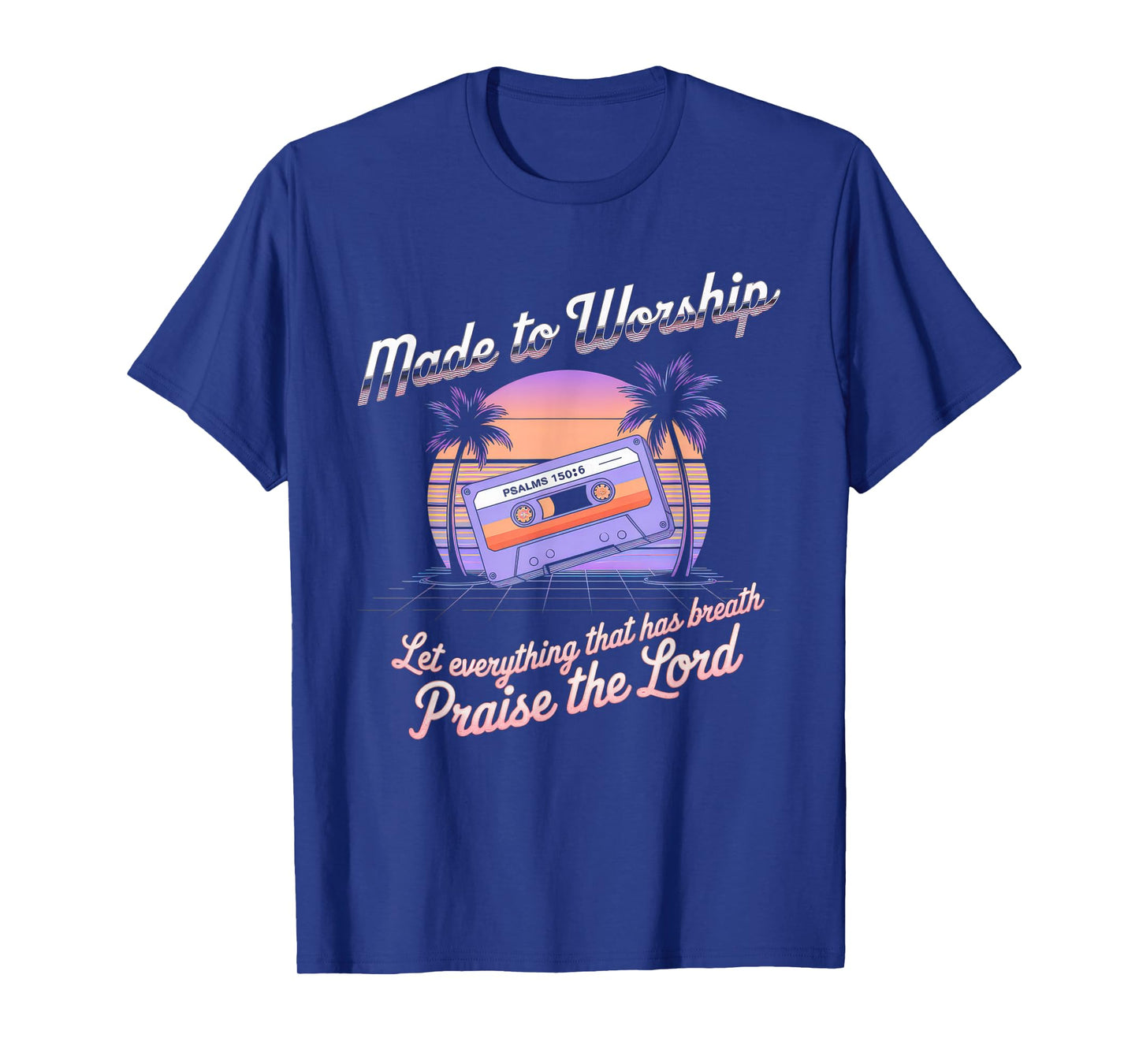 Worship Tshirt Christian Music Retro Cassette Psalms 150:6 T-Shirt