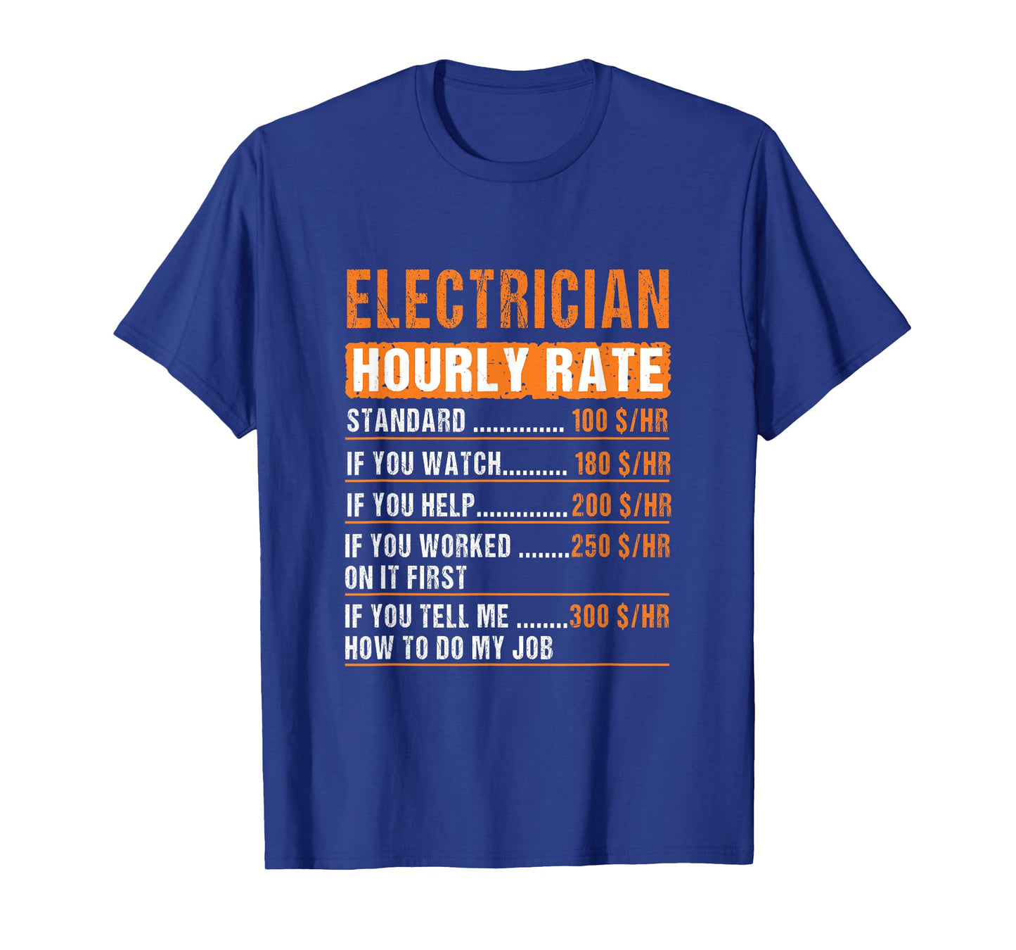 Electrician Hourly Rate Funny Electricians Quote Men Women T-Shirt