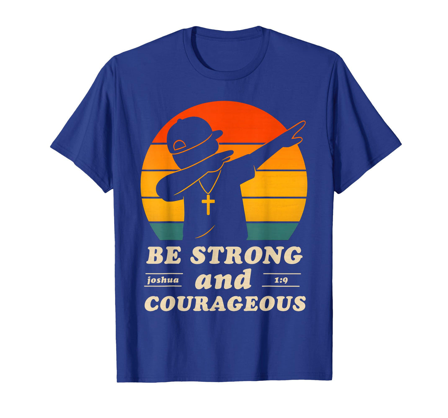 Be Strong and Courageous Christian Boys Kids Bible Verse T-Shirt
