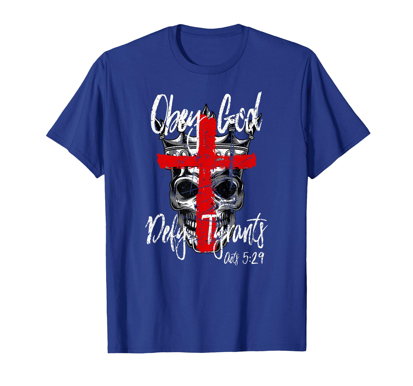 Obey the Lord God Defy Tyrants Acts 5:29 T-Shirt