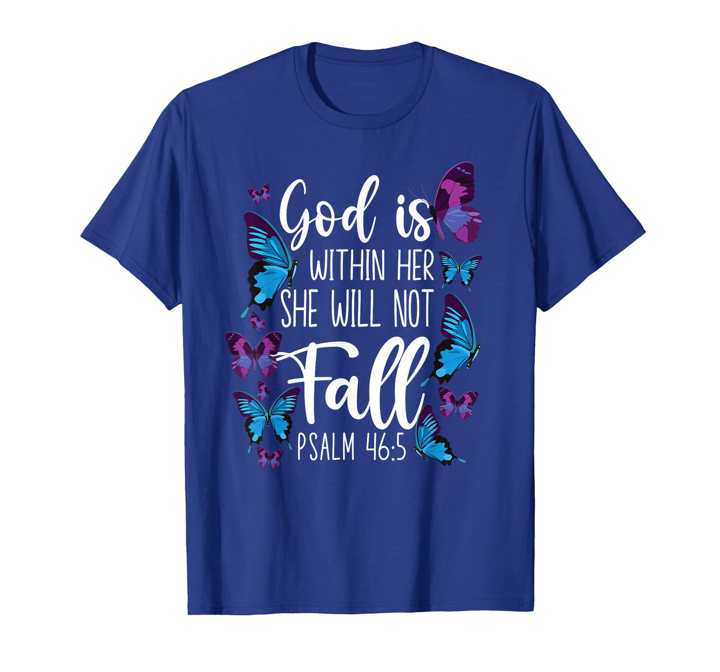 Christian Bible Verse Quote Butterfly Psalm 46:5 T-Shirt