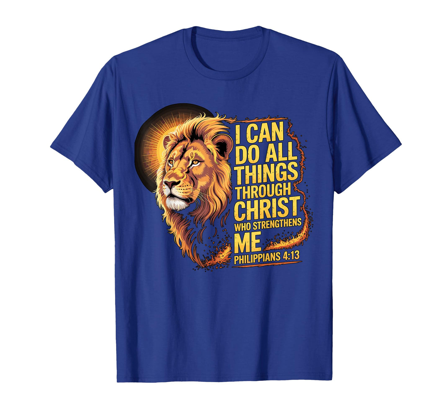 I Can Do All Things Through Christ Philippians 4-13 T-Shirt