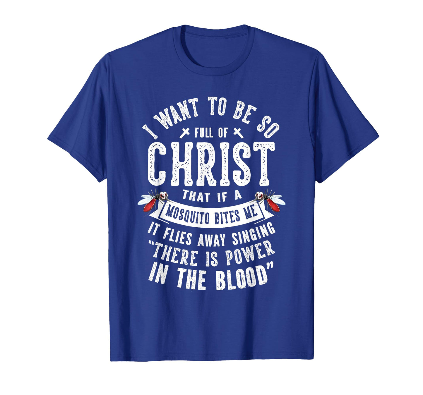 I Want To Be So Full Of Christ Christianity Christian T-Shirt