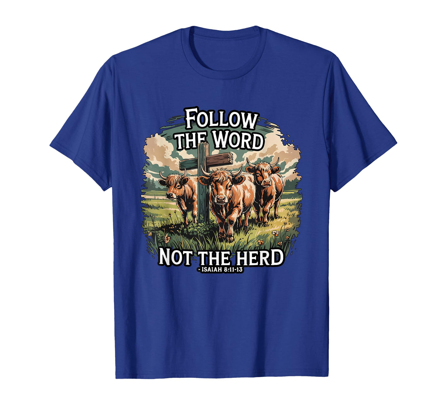 Follow the Word Not the Herd Christian Highland Cow Farm T-Shirt