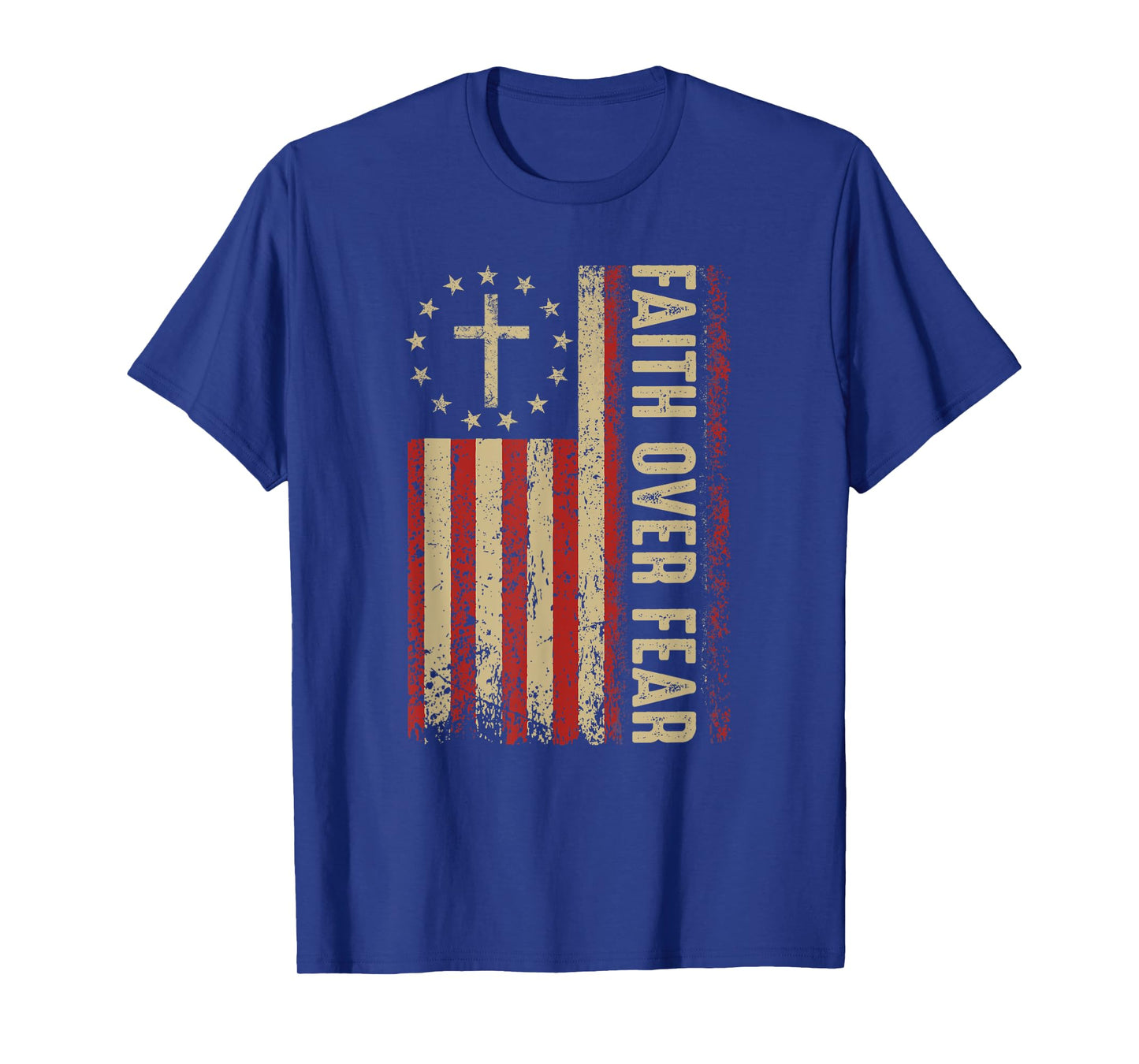 Christian American Flag Cross 4th Of July Faith Over Fear T-Shirt