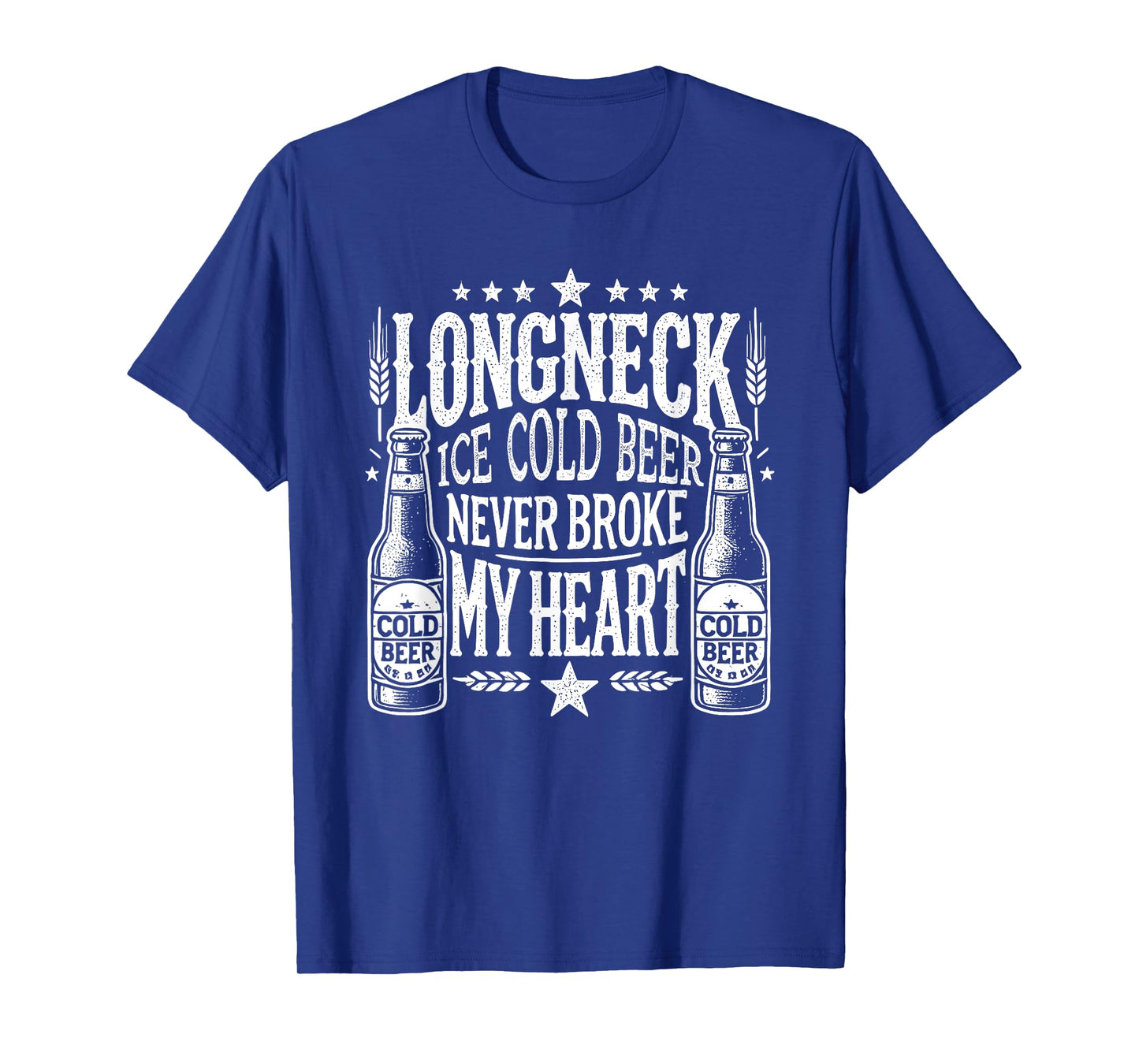 Long Neck Ice Cold Beer Never Broke My Big Heart T-Shirt