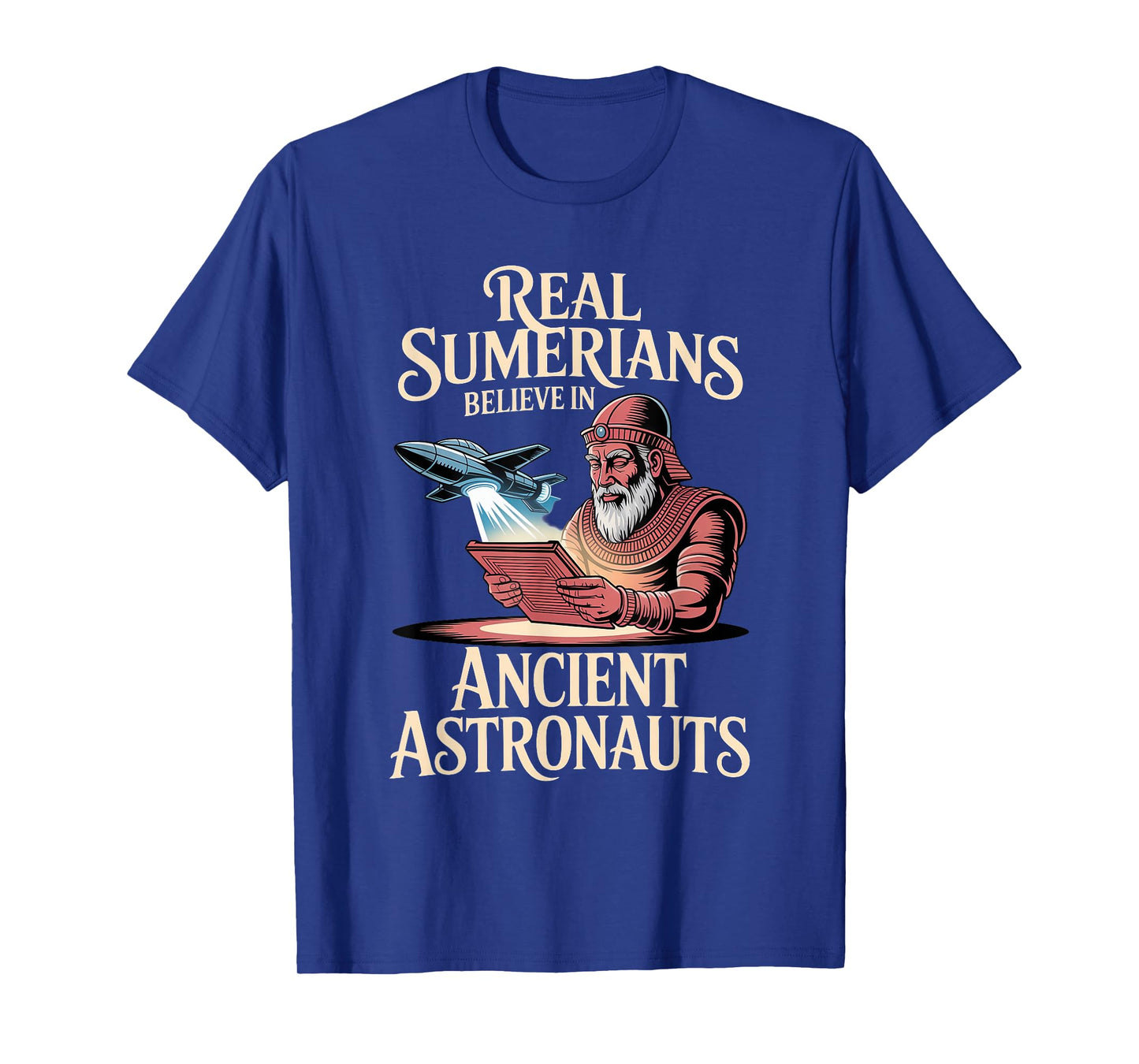 Real Sumerians Believe in Anunnaki Ancient Astronauts T-Shirt