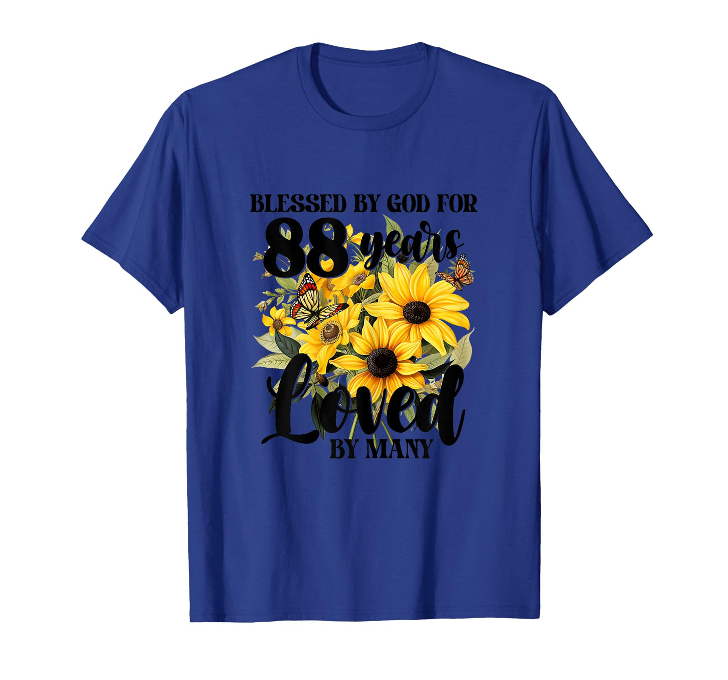 Blessed By God For 88 Years Loved Sunflower 88th Birthday T-Shirt