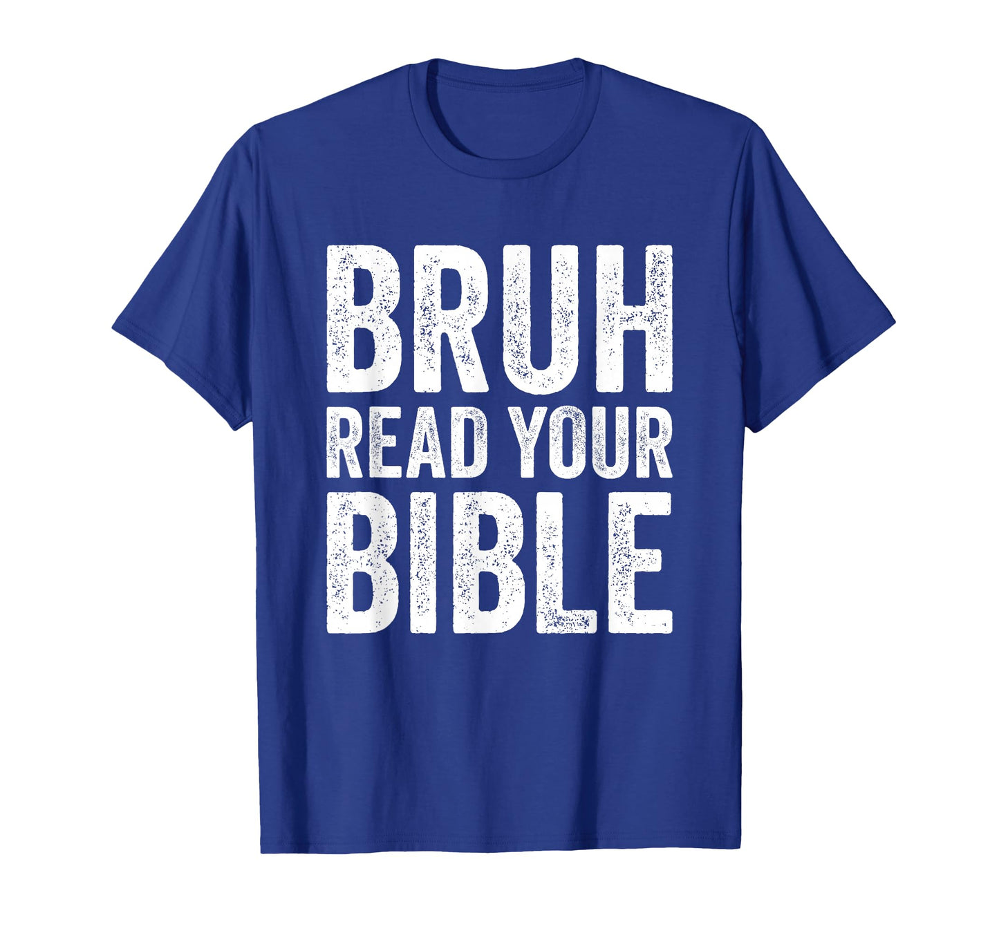 Bruh Read Your Bible Funny Christian Humor Faith Religious T-Shirt