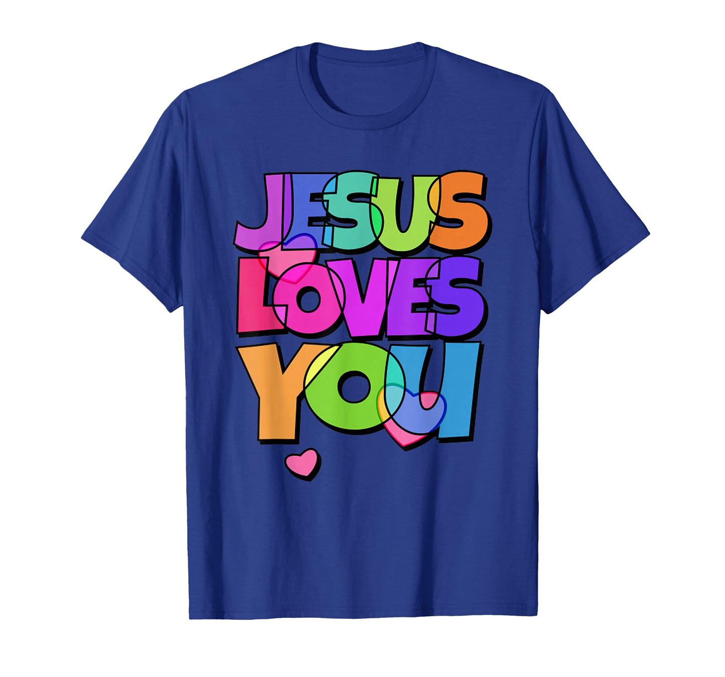 Funny Colorful Jesus Loves You Christian Heart Lover T-Shirt
