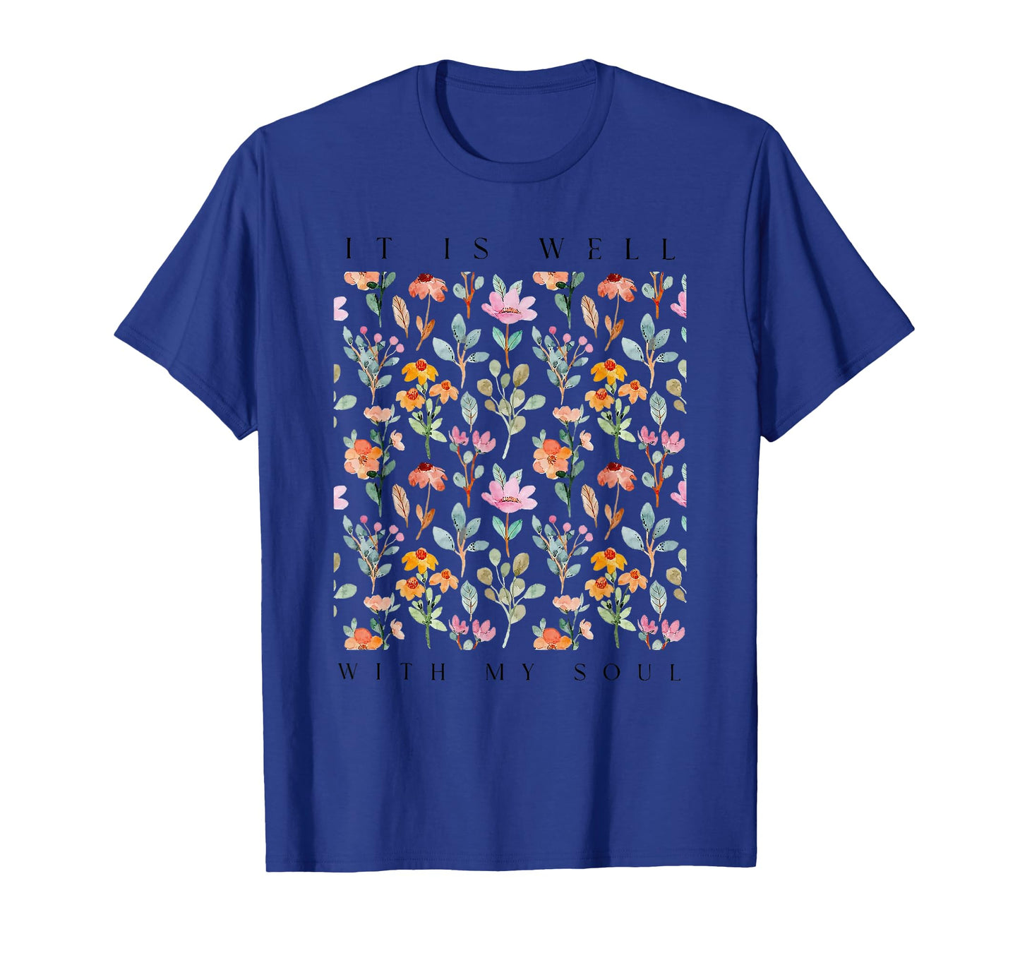 it is well with my soul T-Shirt