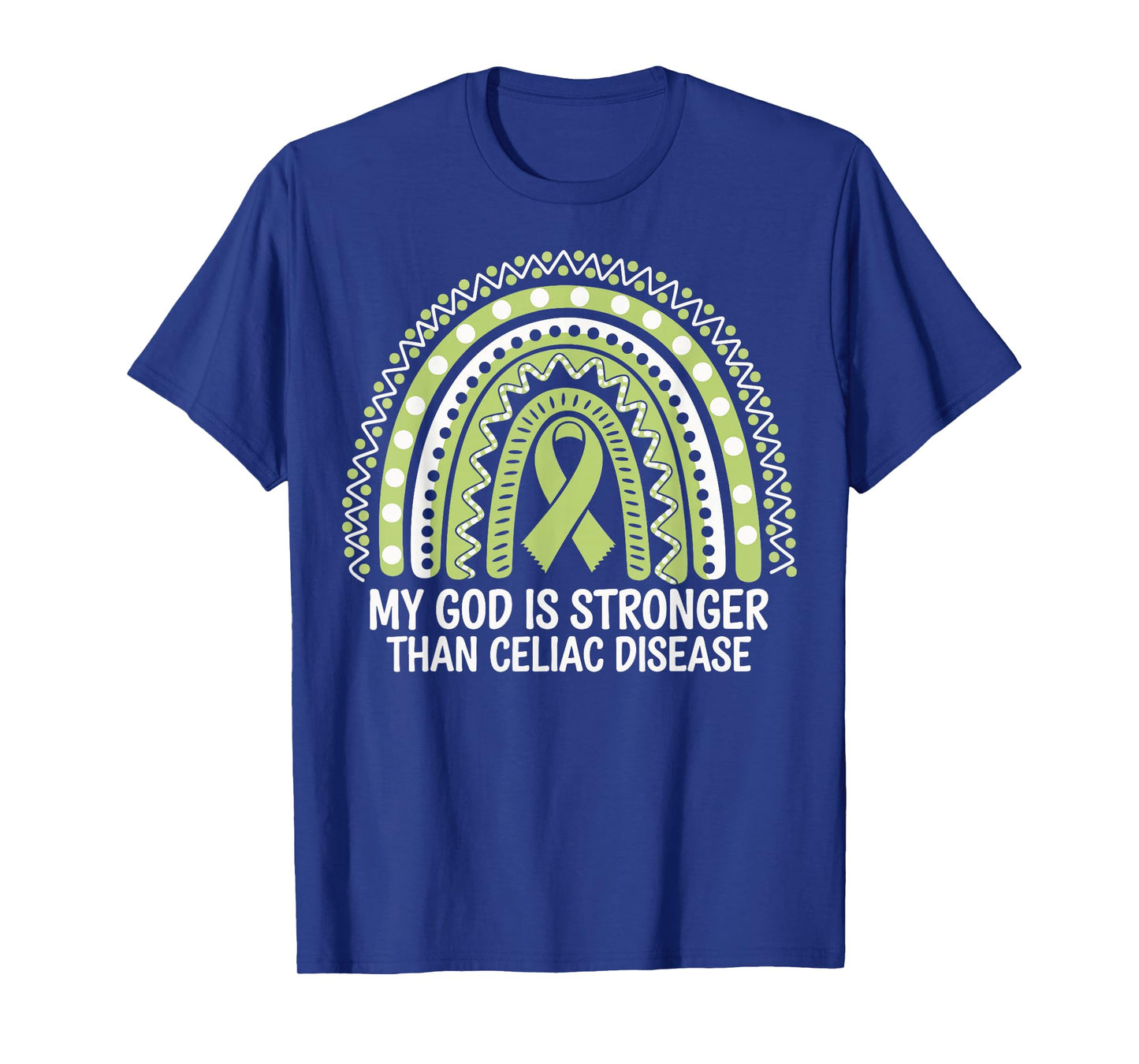 My God Is Stronger Than Celiac Disease T-Shirt