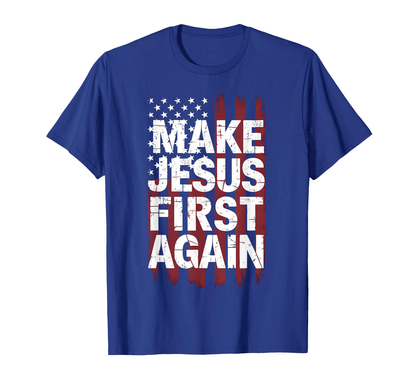 Make Jesus First Again Christian Prayer Catholic T-Shirt