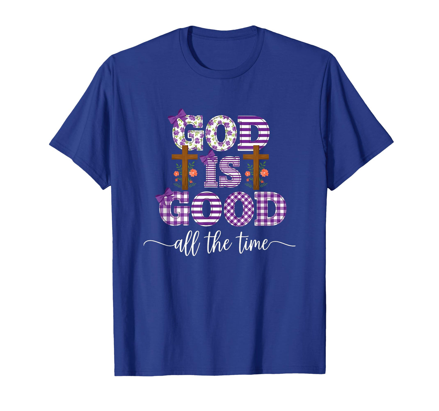 God is Good All The Time Inspirational T-Shirt