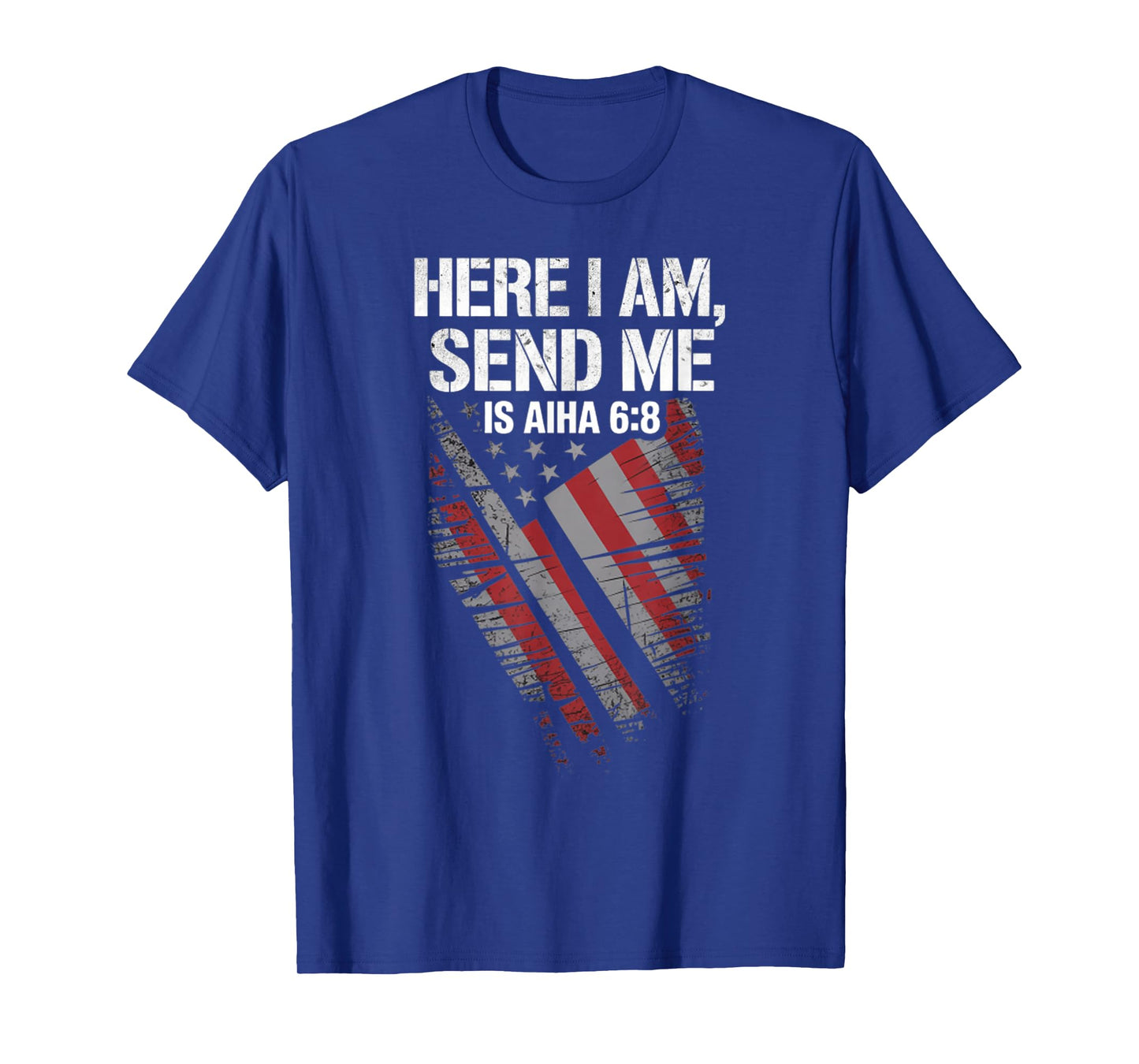 Vintage Here I Am Send Me USA Flag Isaiah 6 8 Bible Verse T-Shirt