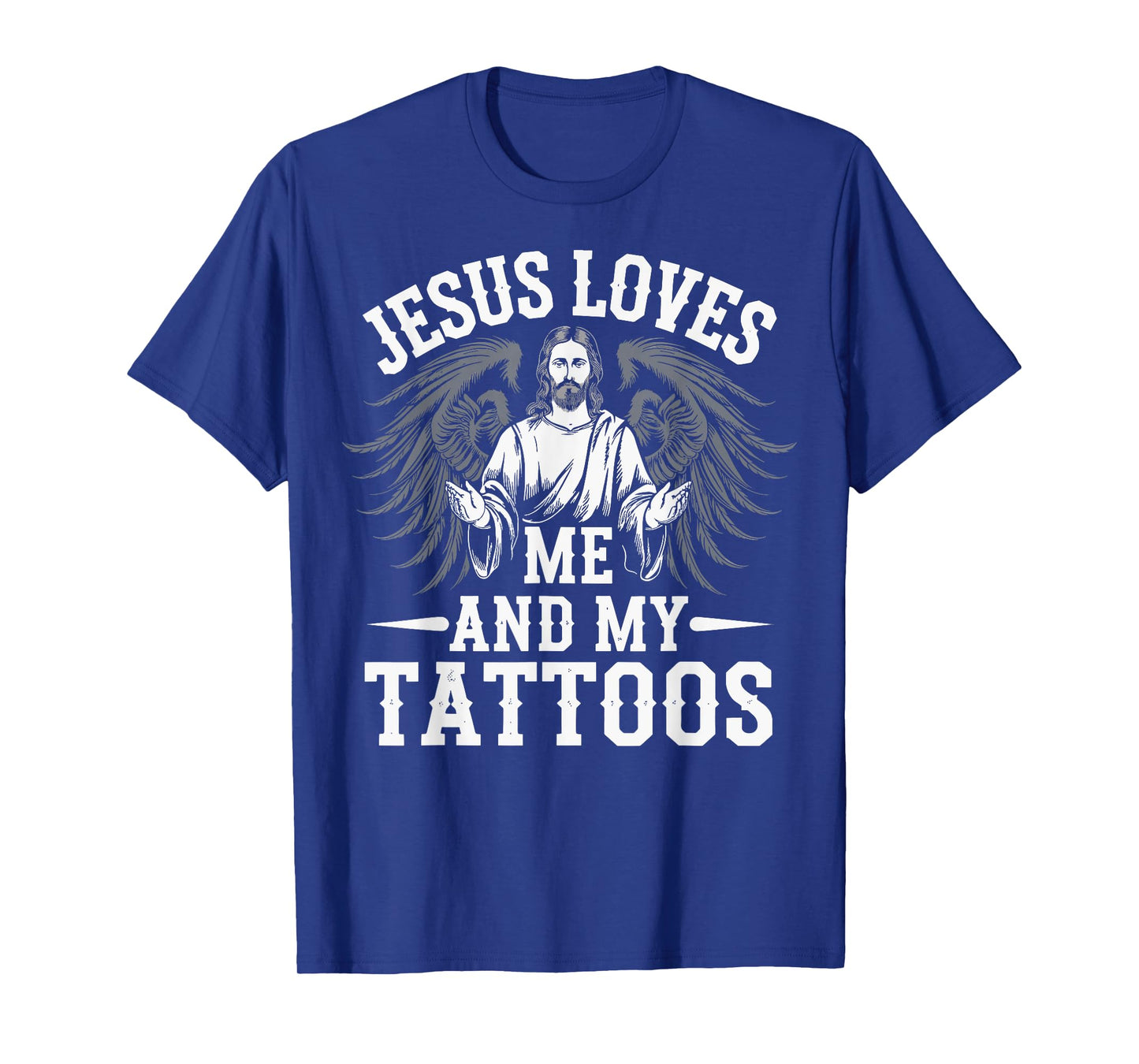 Jesus Loves Me And My Tattoos T-Shirt