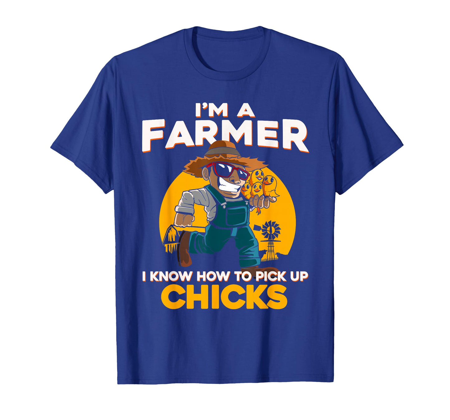 I’m A Farmer I Know How To Pick Up Chicks Funny Farmers T-Shirt