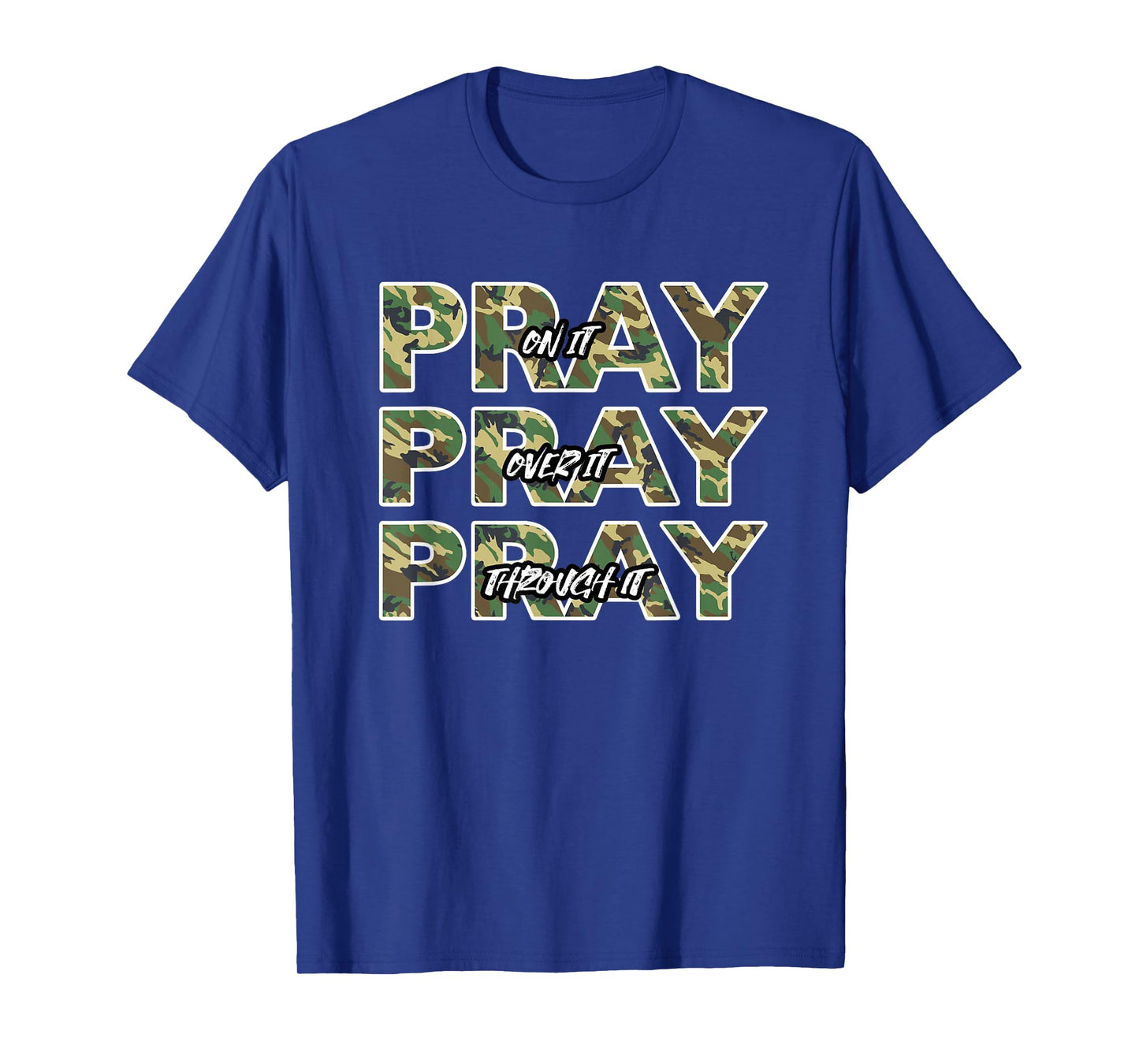 Pray On It Camo Prayer Christian Quote T-Shirt