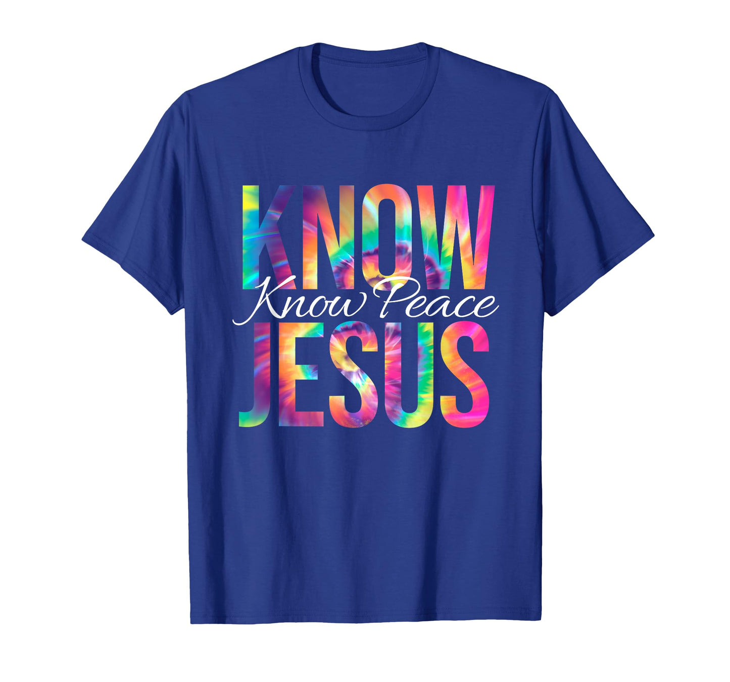 Know Jesus Know Peace Bible Verse Christian Faith Tie Dye T-Shirt