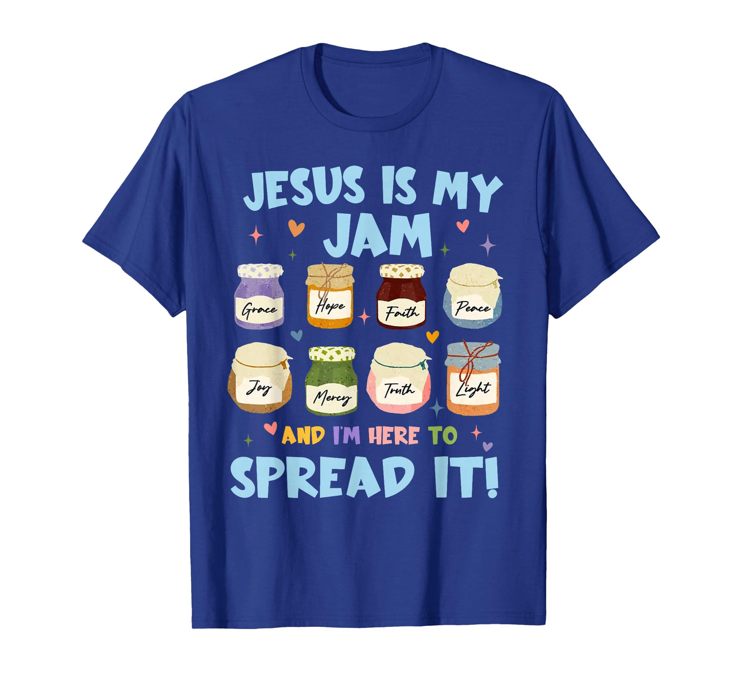 Jesus is My Jam and I'm Here to Spread It Christian Faith T-Shirt