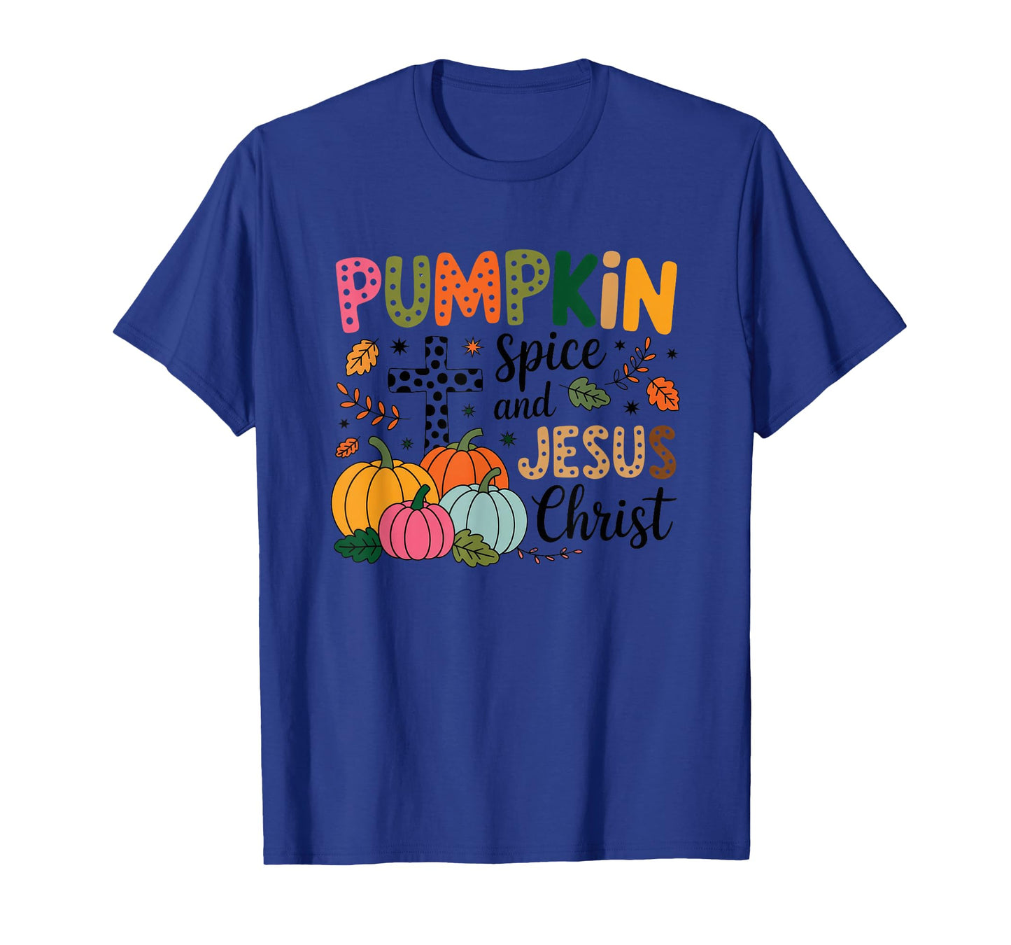 Pumpkin Spice and Jesus Christ Fall Vibes T-Shirt
