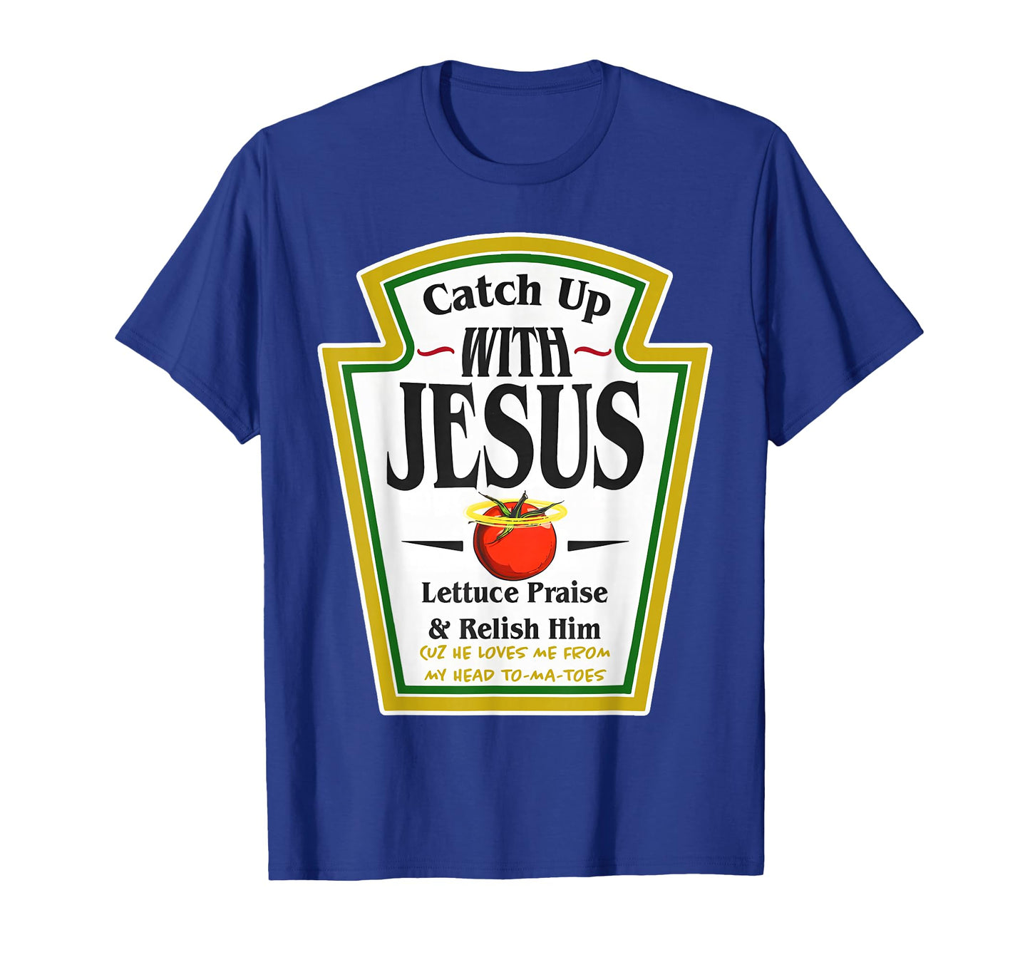 Ketchup Up with Jesus Funny Christian Pun Religious Costume T-Shirt