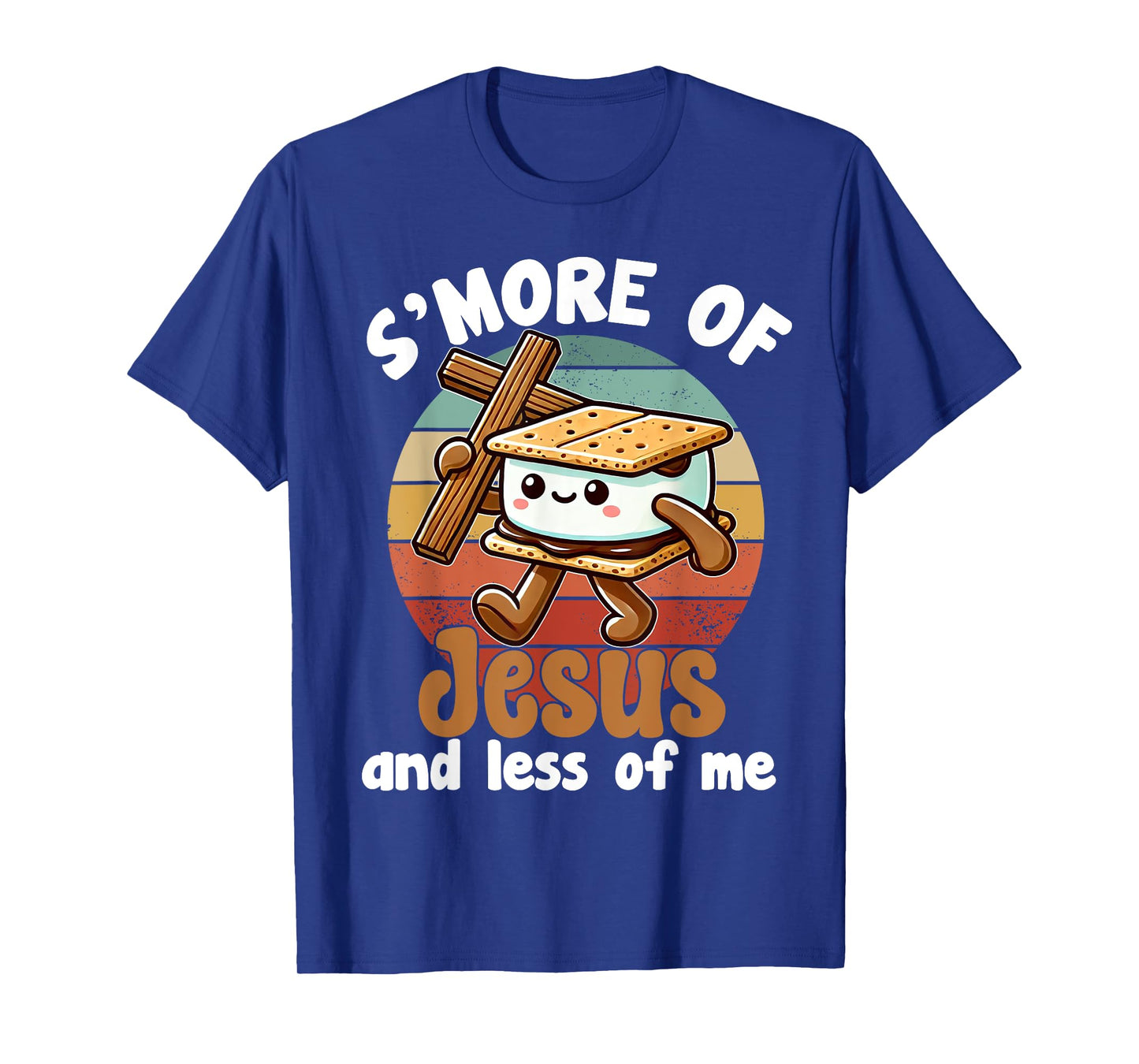S'more of Jesus and Less of Me Funny Christian T-Shirt