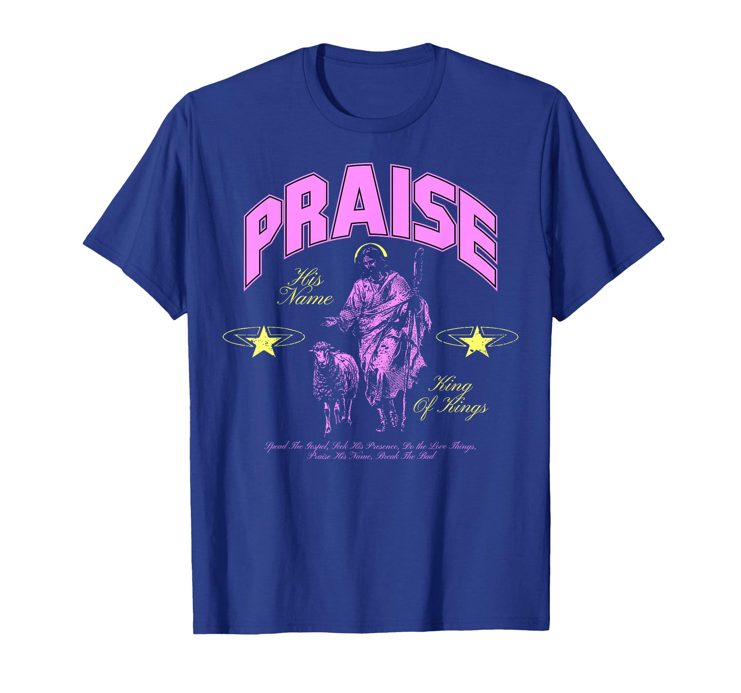 Praise His Name - Christian Bible Verse Faith T-Shirt