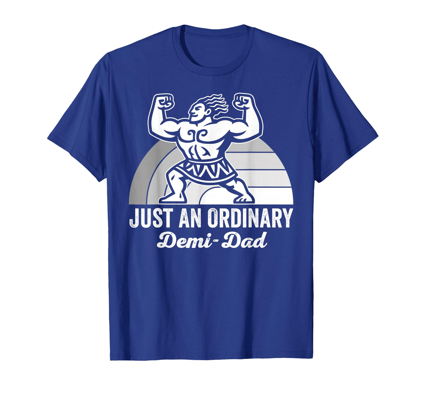 Just an Ordinary Demi-Dad Heroic Spirit T-Shirt