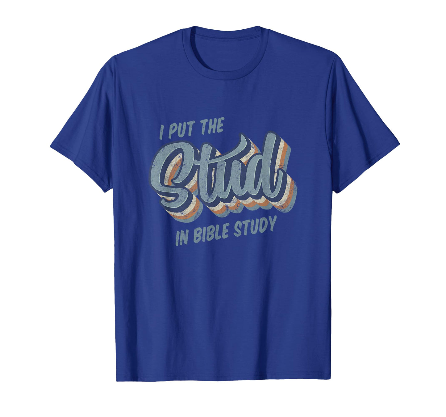 I Put the Stud in Bible Study Funny Retro Style T-Shirt