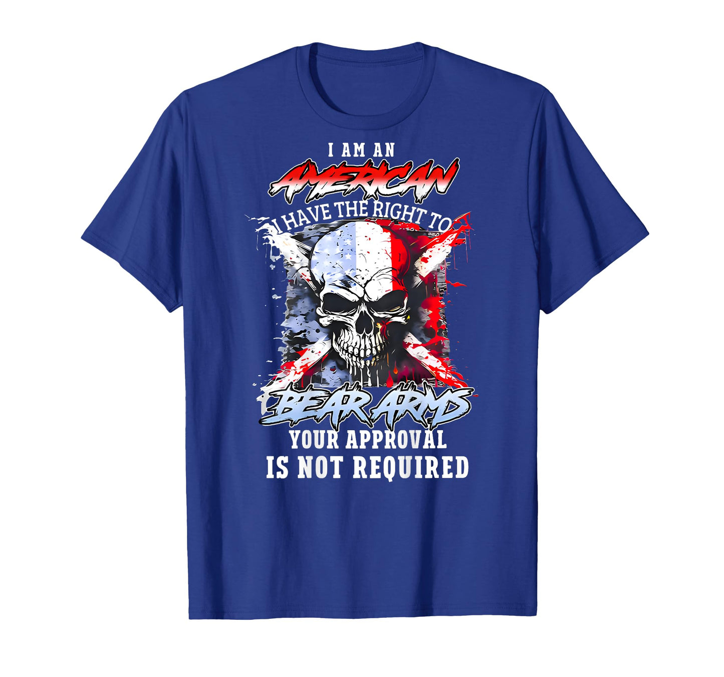 (Back) I'm an American I Have The Right to Bear Arms Skull T-Shirt