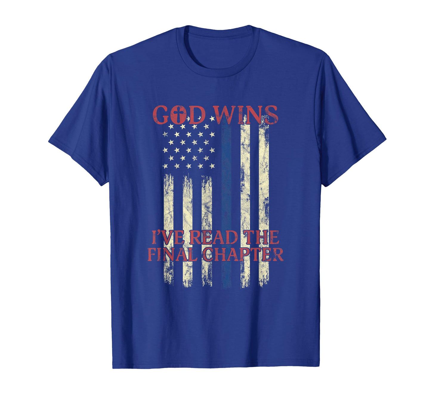 God Wins I've Read The Final Chapter American Flag Women Men T-Shirt