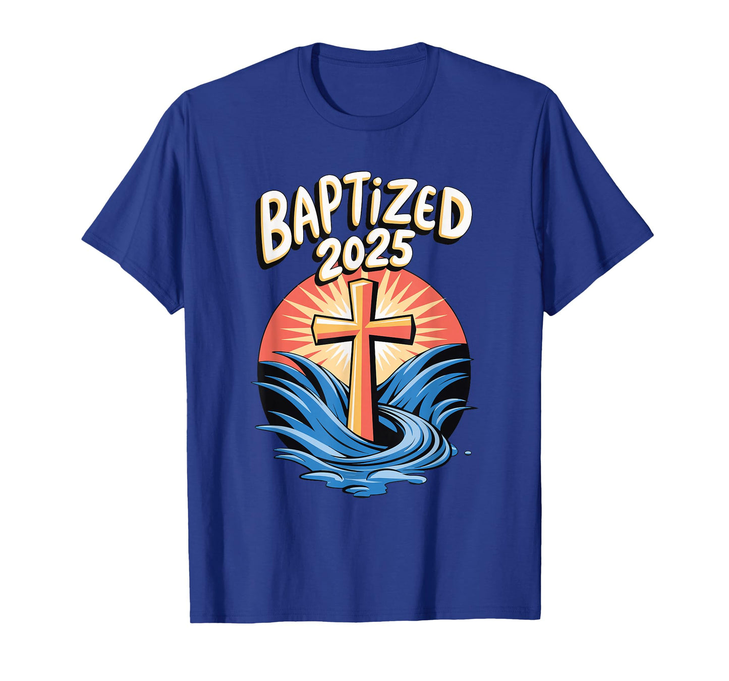 Baptized 2025 T-Shirt