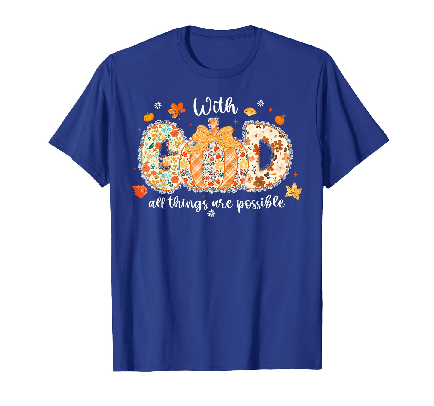 with God All Things are Possible Pumpkin Jesus Autumn Fall T-Shirt