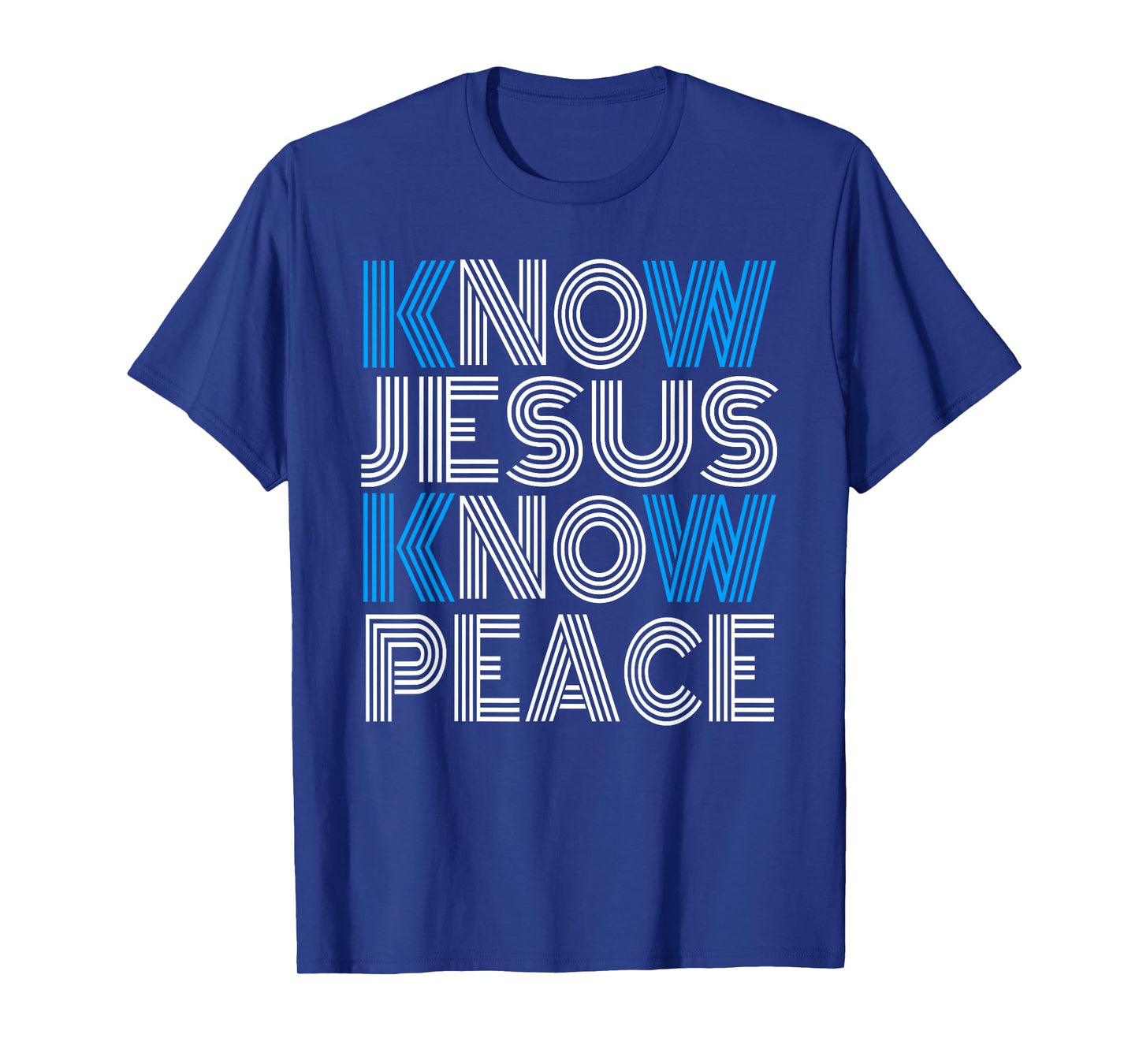 Know Jesus Know Peace Religion God Church Christian T-Shirt