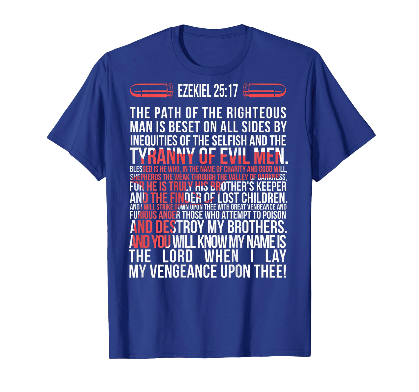 Ezekiel 25:17 - The Path of the righteous man is beset on T-Shirt