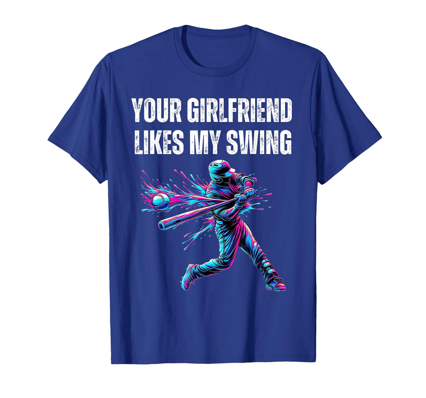 Your Girlfriend Likes My Swing Funny Baseball Quote Boys Men T-Shirt