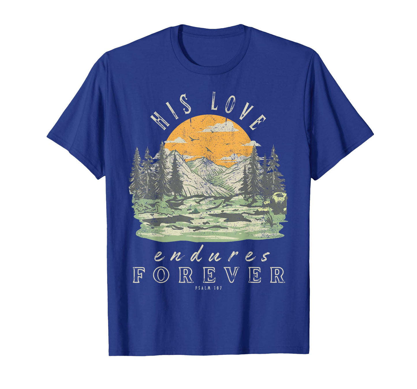 His Love Endures Forever Psalm 107 Boho Christian Bible T-Shirt