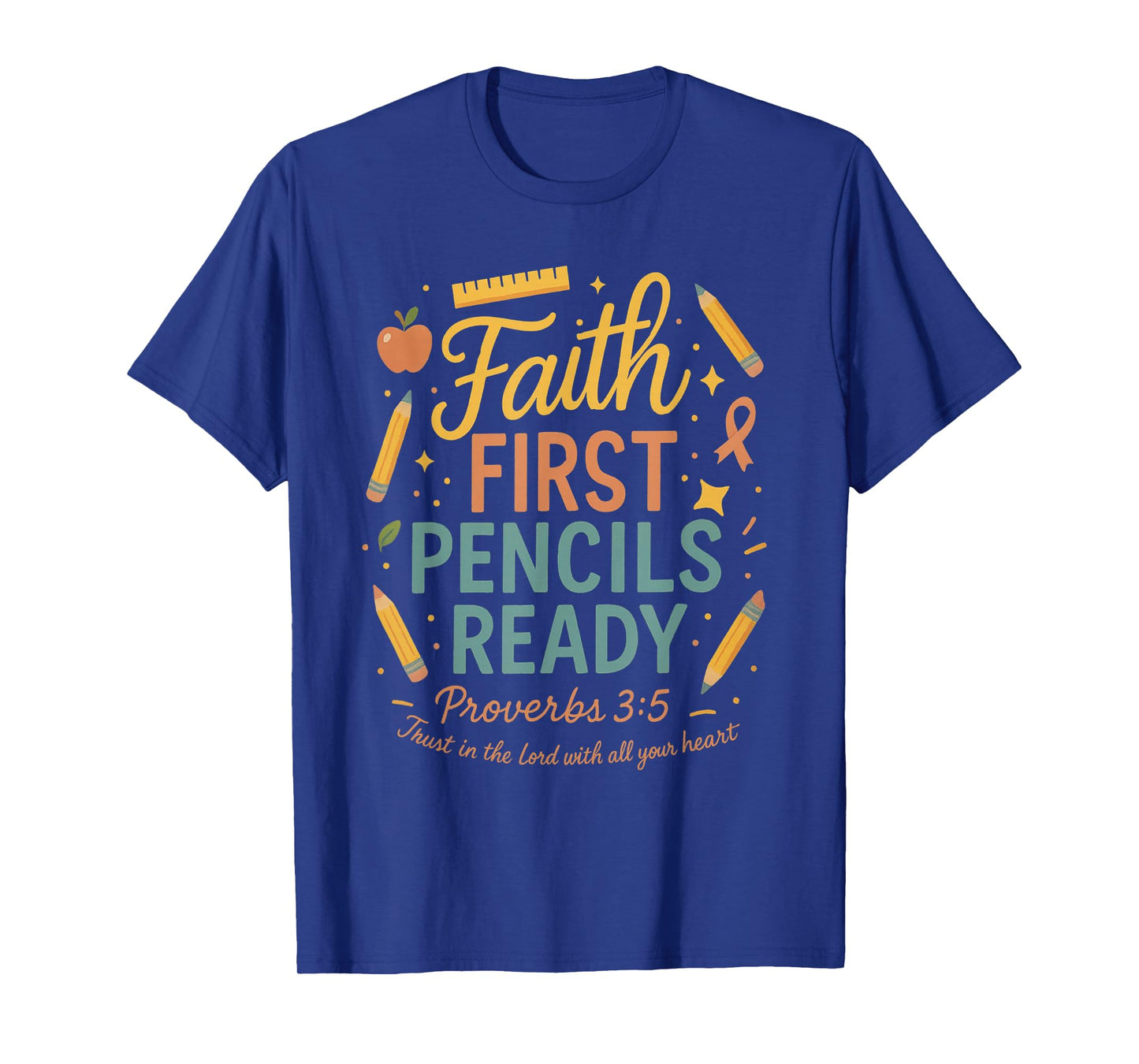 Faith First, Pencils Ready, Back to School Apparel T-Shirt