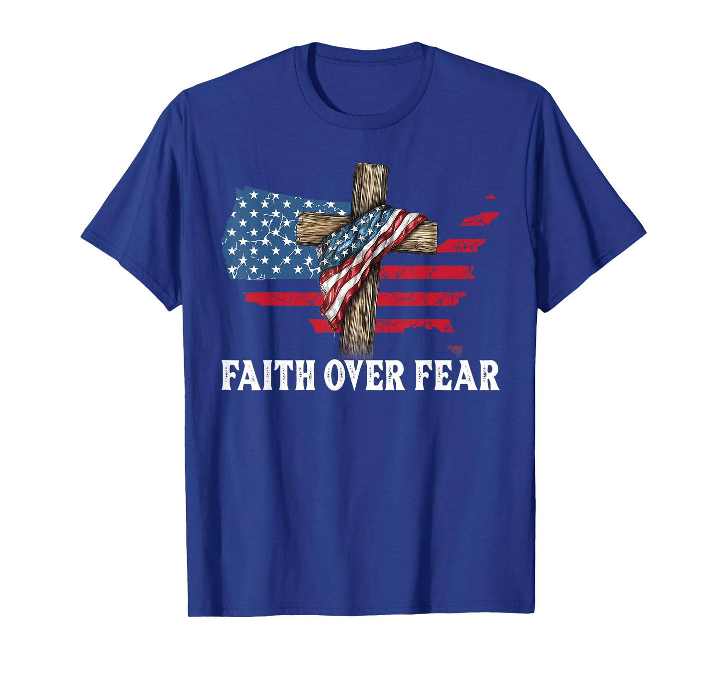 Faith Over Fear Jesus Christian Cross God 4th July Faith T-Shirt