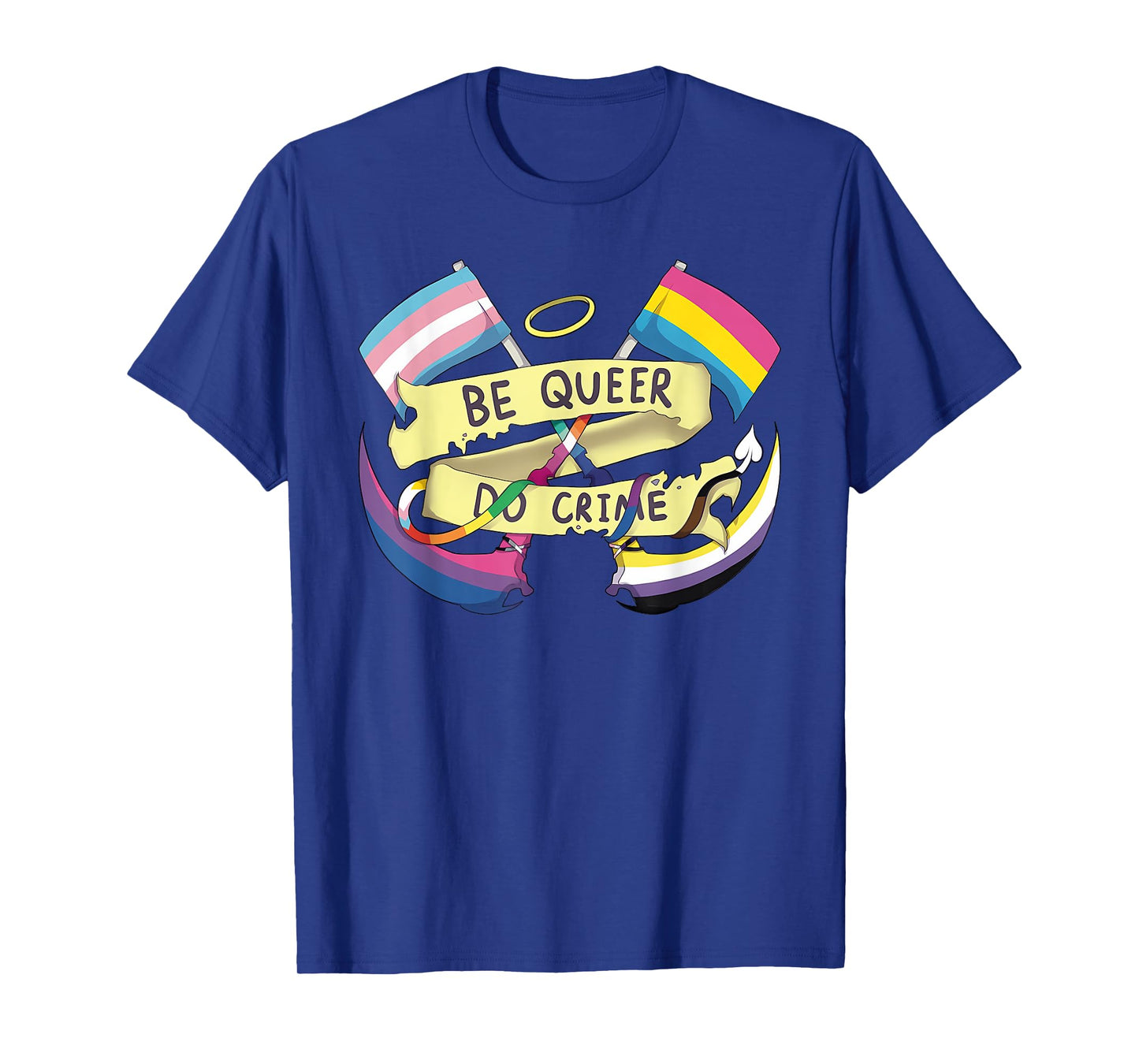 Be Queer Do Crimes Design T-Shirt