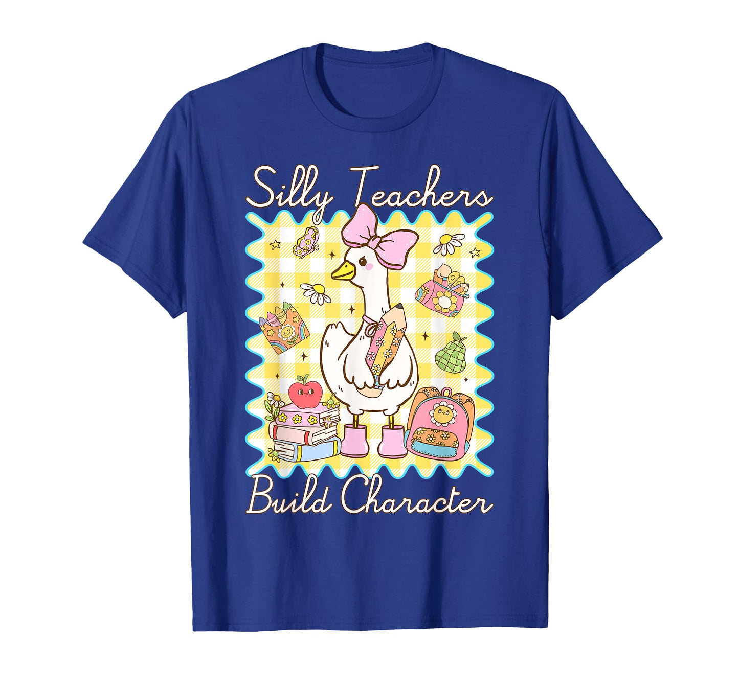Silly Teachers Build Character Silly Goose Funny Teacher T-Shirt