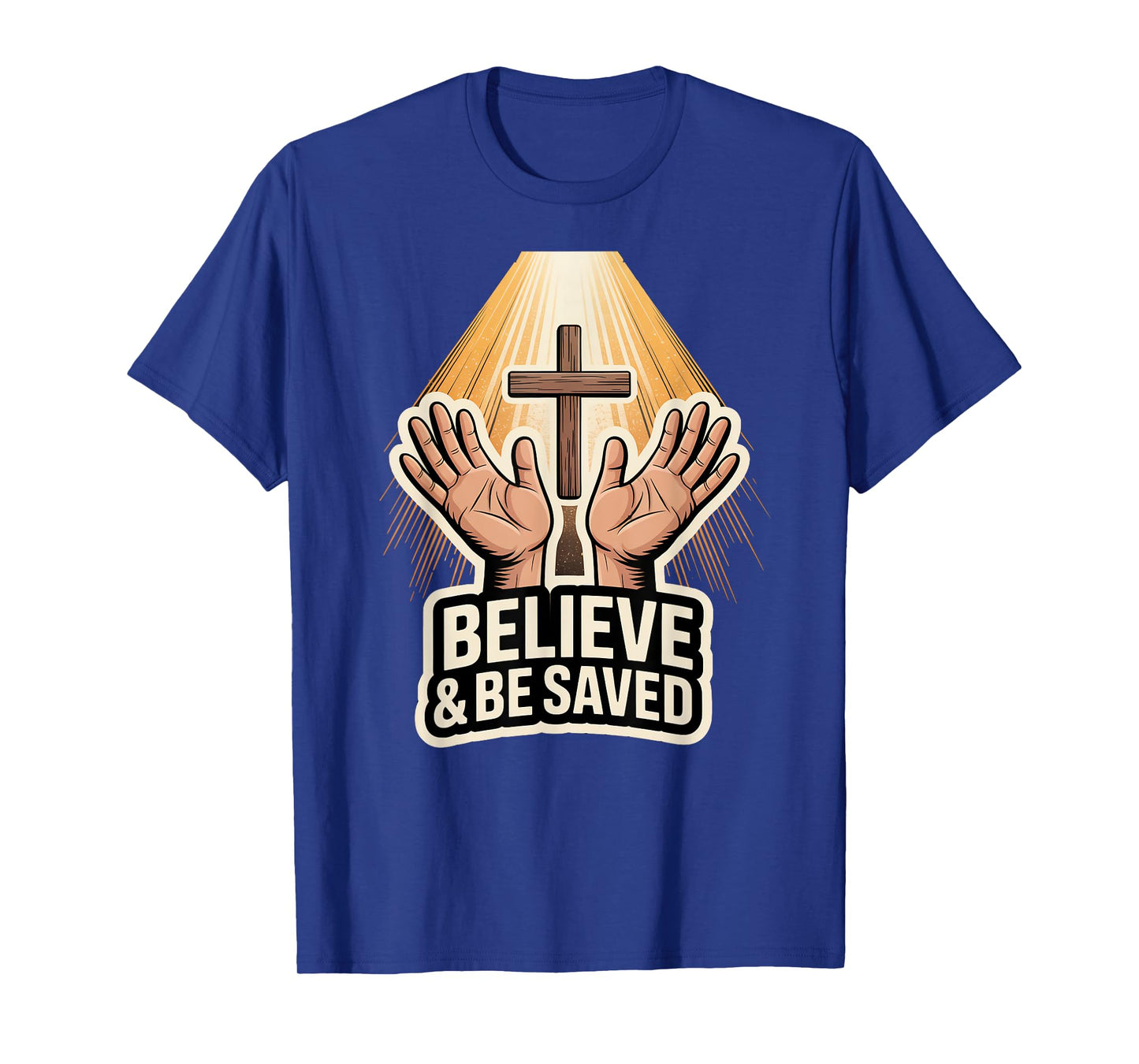 Believe and Be Saved T-Shirt