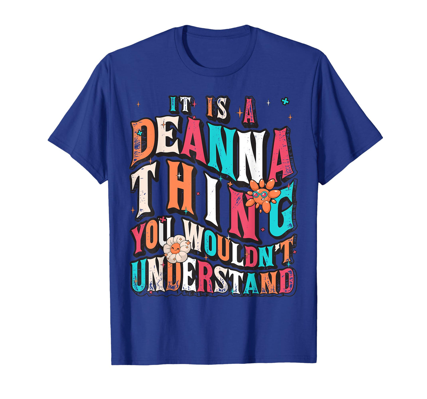 It's Deanna Thing You Wouldn't Understand, Deanna Groovy T-Shirt