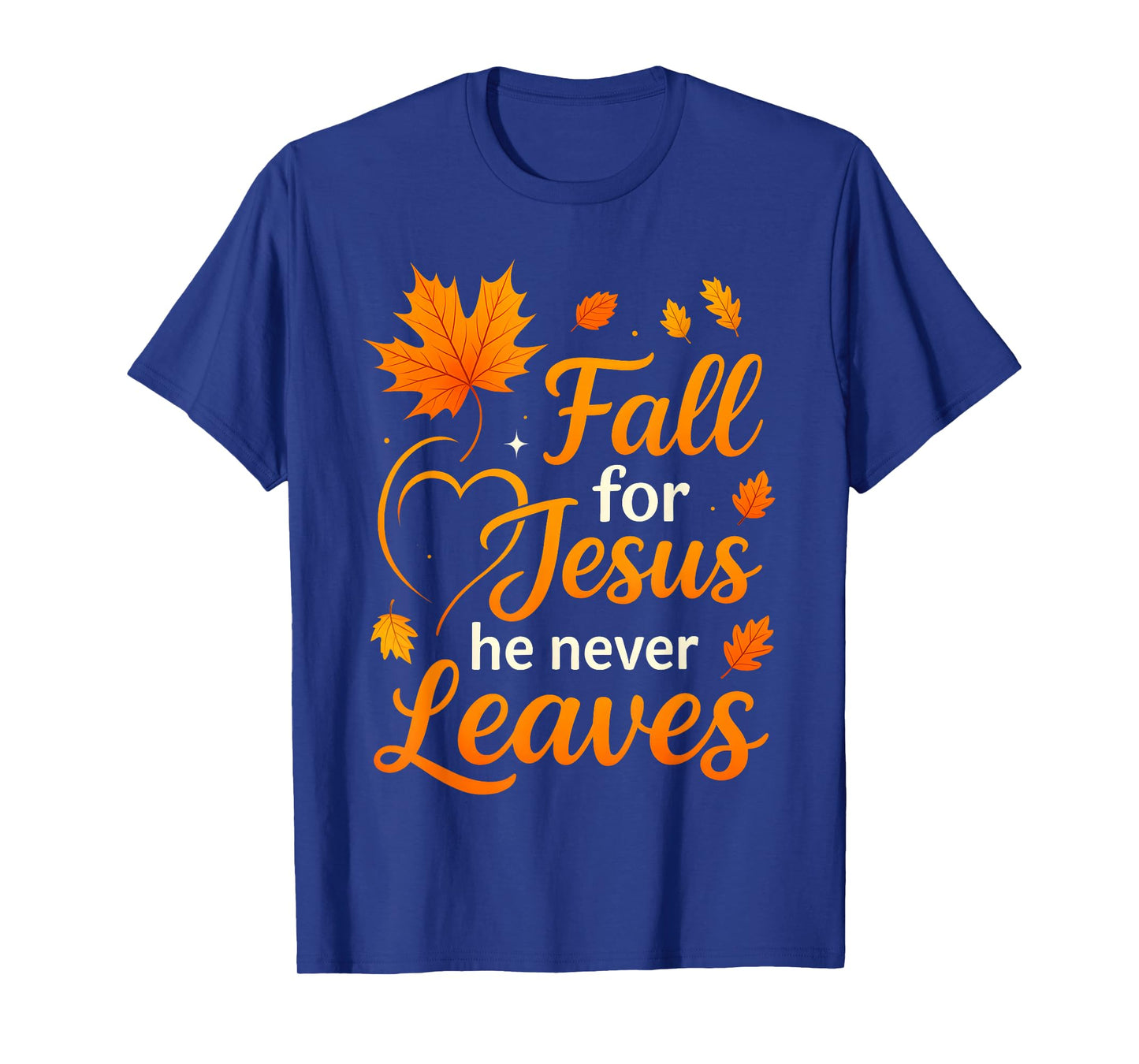 Christian Fall for Jesus He Never Leaves Faith Cross Pumpkin T-Shirt