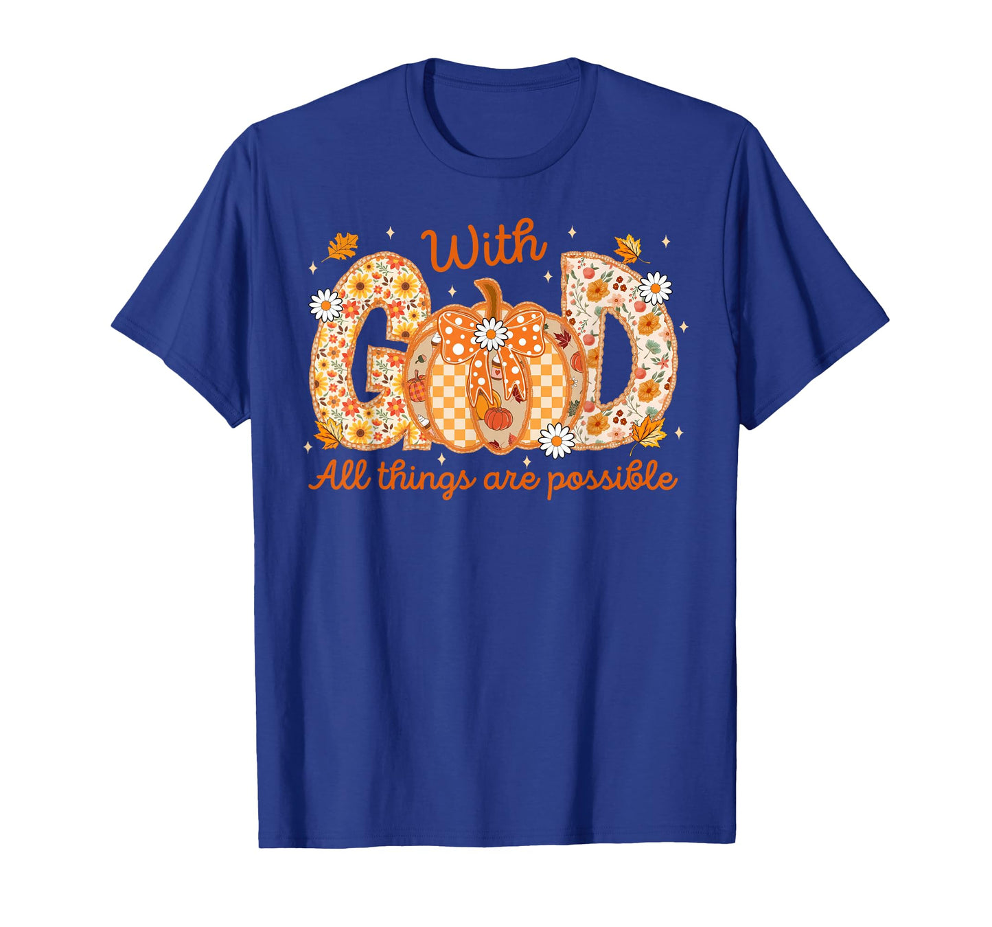 with God All Things are Possible Christian Fall Autumn T-Shirt